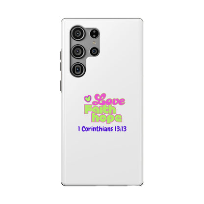 Impact-Resistant Phone Case — "Love Faith Hope" 1 Corinthians 13:13 Christian Protective Cover