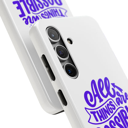 "All Things Are Possible If You Believe" (Mark 9:33) Christian Inspirational Protective Case