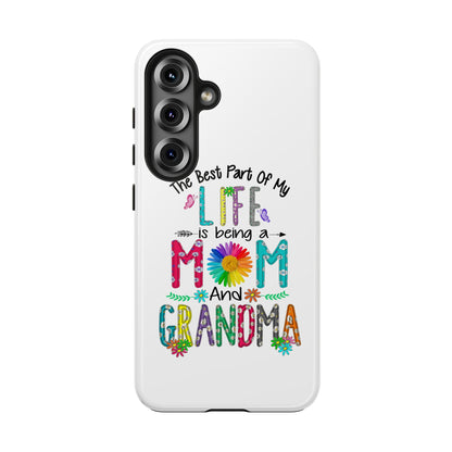 “The Best Part of My Life Is Being a Mom and Grandma” Colorful Floral Design Tough Phone Case