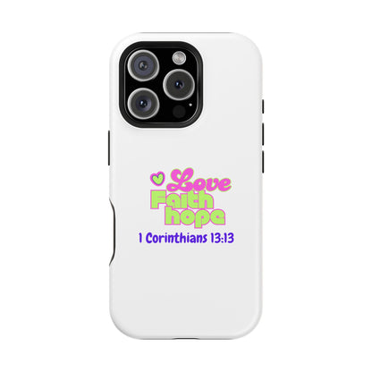 Impact-Resistant Phone Case — "Love Faith Hope" 1 Corinthians 13:13 Christian Protective Cover