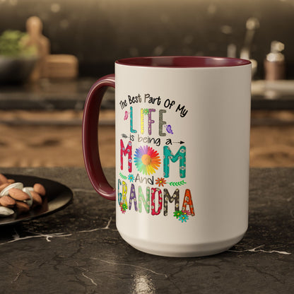 Mom and Grandma Colorful Ceramic Mug — "The Best Part of My Life is Being a Mom and Grandma" (11oz/15oz)