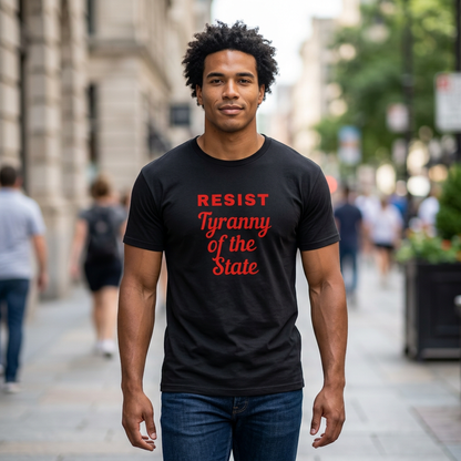 Resist State Power Graphic Tee — Political Protest Quote T-Shirt