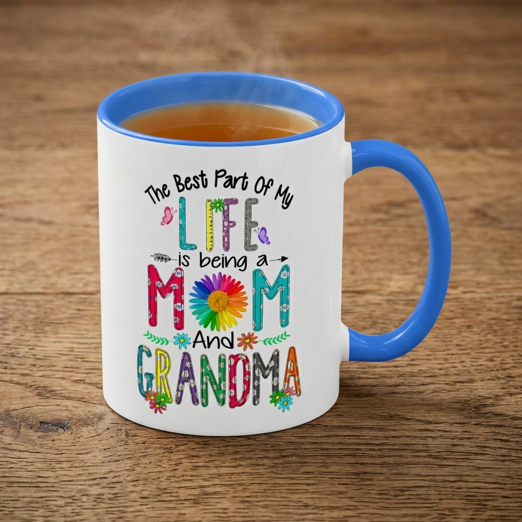 Mom and Grandma Colorful Ceramic Mug — "The Best Part of My Life is Being a Mom and Grandma" (11oz/15oz)
