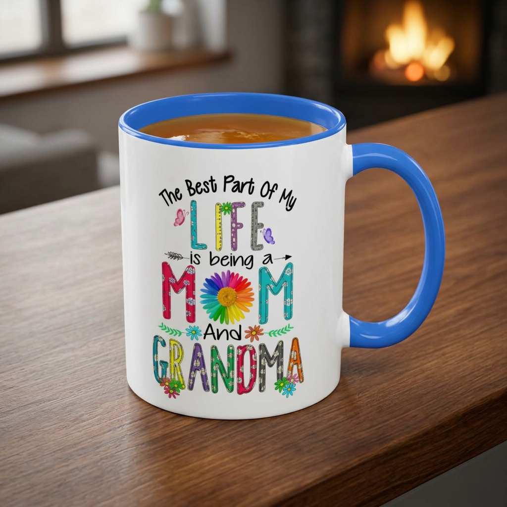 Mom and Grandma Colorful Ceramic Mug — "The Best Part of My Life is Being a Mom and Grandma" (11oz/15oz)
