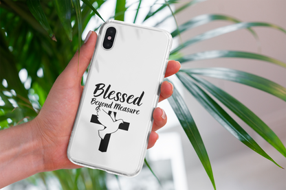 Blessed Beyond Measure Christian Phone Case — Tough Protective iPhone or Samsung Cover