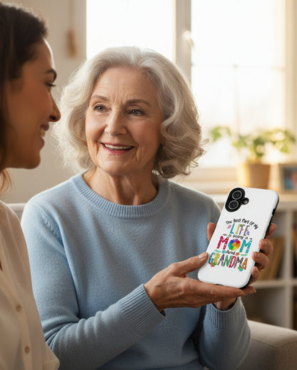 “The Best Part of My Life Is Being a Mom and Grandma” Colorful Floral Design Tough Phone Case