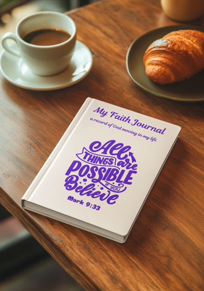 Faith Journal Hardcover — "All Things Are Possible" (Mark 9:23) Lined Notebook for Prayer & Devotion