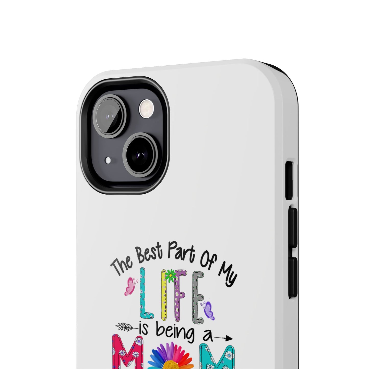“The Best Part of My Life Is Being a Mom and Grandma” Colorful Floral Design Tough Phone Case