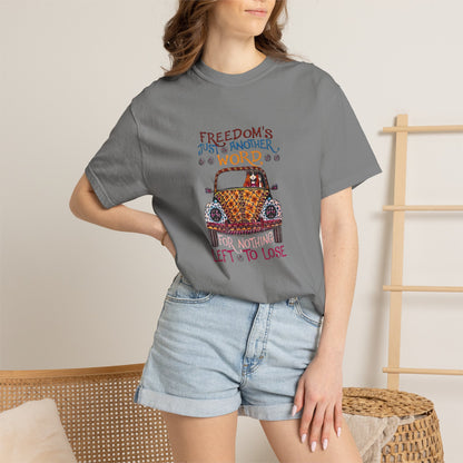 Freedoms Just Another Word for Nothing Left to Lose T-shirt