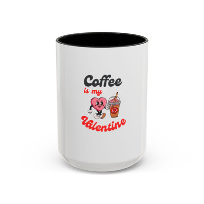 Coffee Is My Valentine Accent Mug — Cute Heart & Iced Coffee Gift (11/15oz)