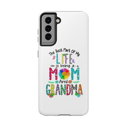 “The Best Part of My Life Is Being a Mom and Grandma” Colorful Floral Design Tough Phone Case