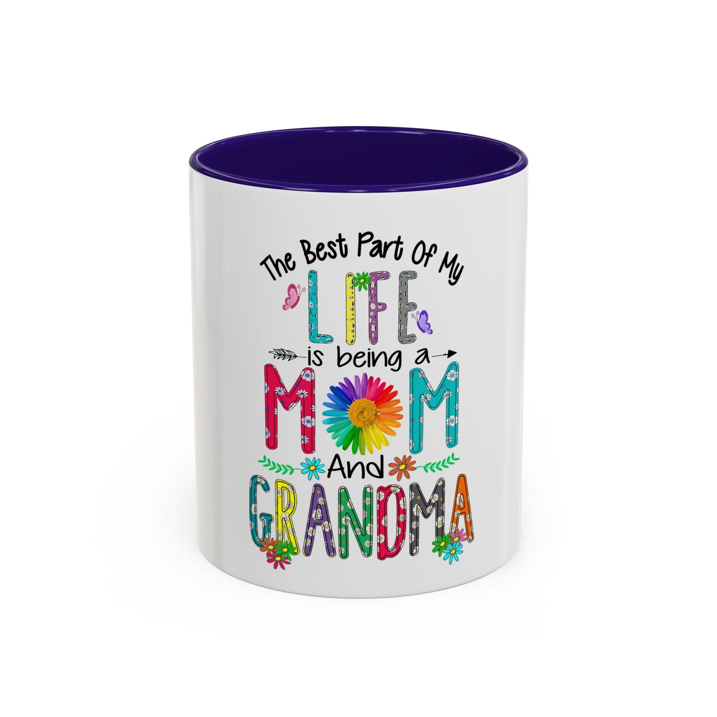 Mom and Grandma Colorful Ceramic Mug — "The Best Part of My Life is Being a Mom and Grandma" (11oz/15oz)
