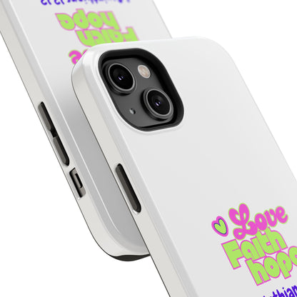 Impact-Resistant Phone Case — "Love Faith Hope" 1 Corinthians 13:13 Christian Protective Cover