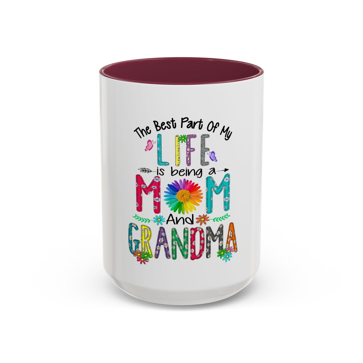 Mom and Grandma Colorful Ceramic Mug — "The Best Part of My Life is Being a Mom and Grandma" (11oz/15oz)