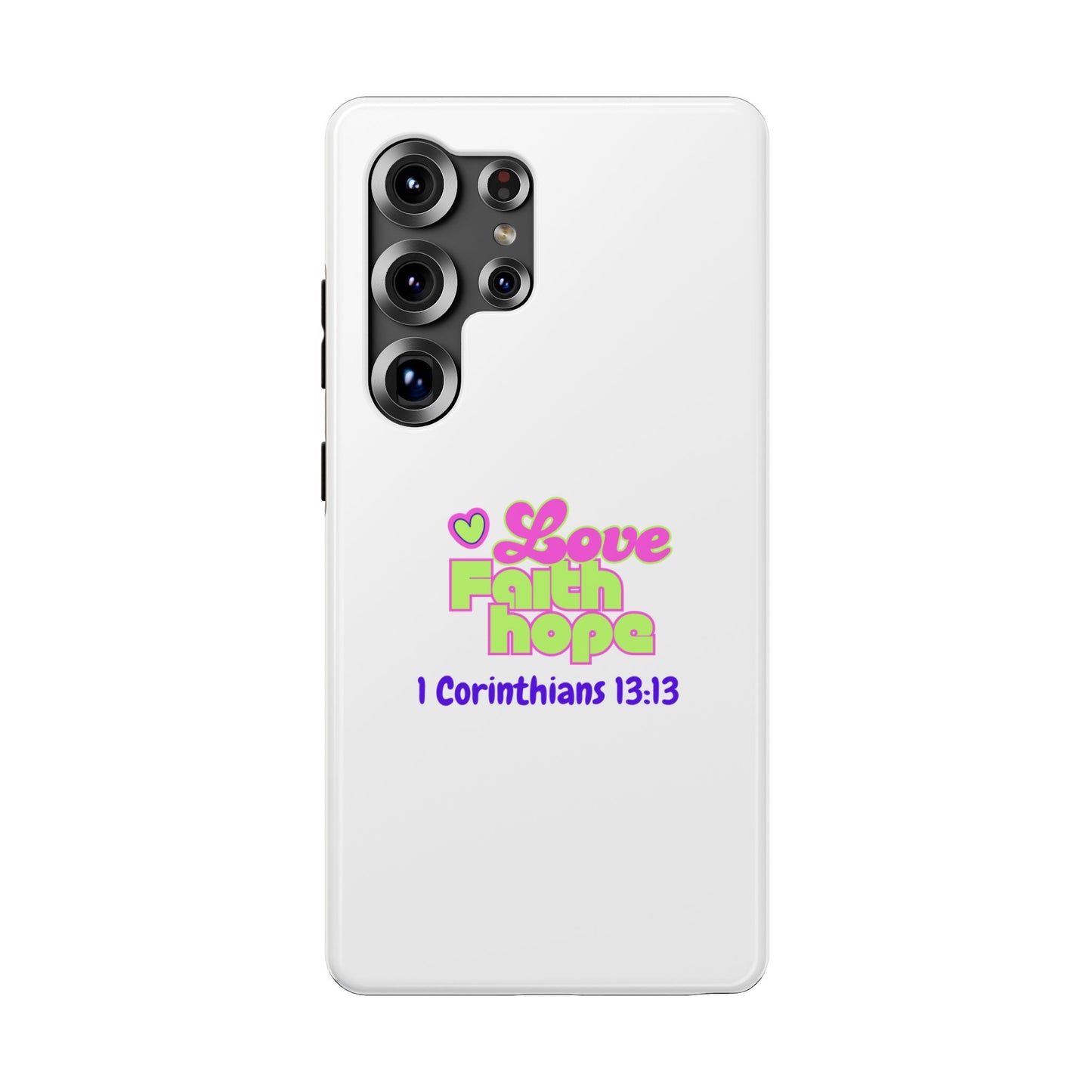 Impact-Resistant Phone Case — "Love Faith Hope" 1 Corinthians 13:13 Christian Protective Cover