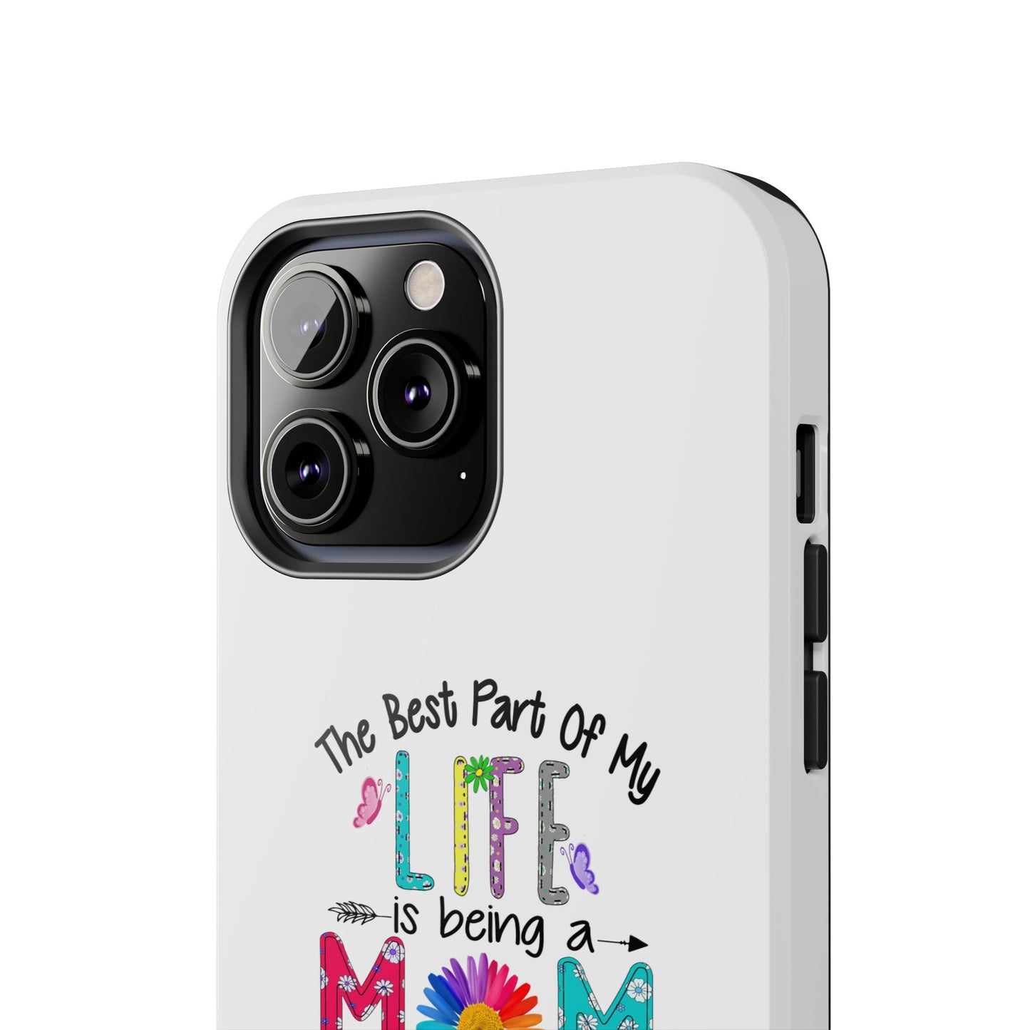 “The Best Part of My Life Is Being a Mom and Grandma” Colorful Floral Design Tough Phone Case