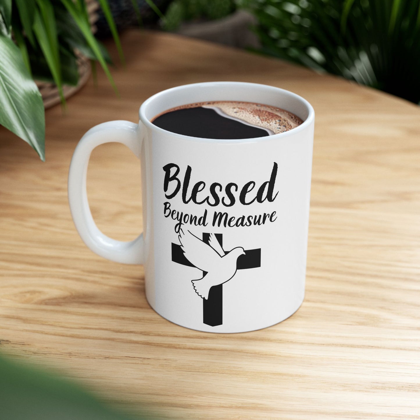 Blessed Beyond Measure Ceramic Mug — Christian Cross & Dove Faith Coffee Cup (11oz, 15oz)