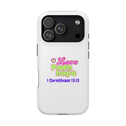 Impact-Resistant Phone Case — "Love Faith Hope" 1 Corinthians 13:13 Christian Protective Cover