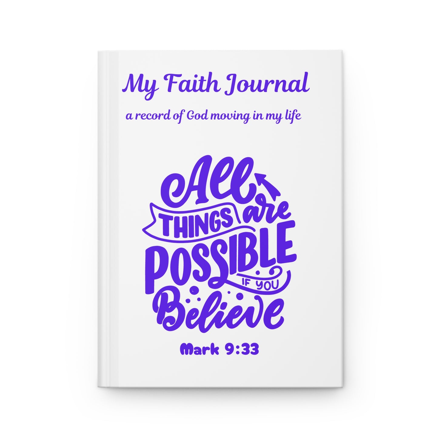 Faith Journal Hardcover — "All Things Are Possible" (Mark 9:23) Lined Notebook for Prayer & Devotion
