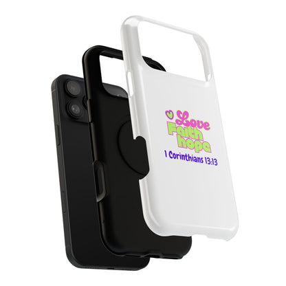 Impact-Resistant Phone Case — "Love Faith Hope" 1 Corinthians 13:13 Christian Protective Cover