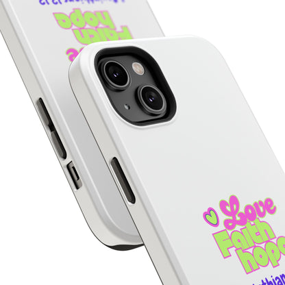 Impact-Resistant Phone Case — "Love Faith Hope" 1 Corinthians 13:13 Christian Protective Cover