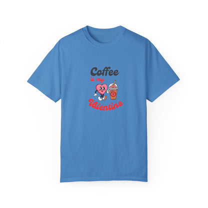 Coffee is My Valentine Unisex T-Shirt