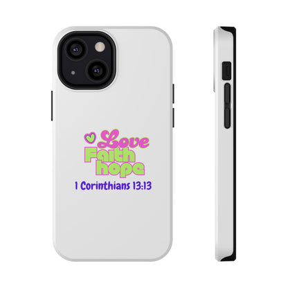 Impact-Resistant Phone Case — "Love Faith Hope" 1 Corinthians 13:13 Christian Protective Cover