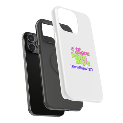 Impact-Resistant Phone Case — "Love Faith Hope" 1 Corinthians 13:13 Christian Protective Cover