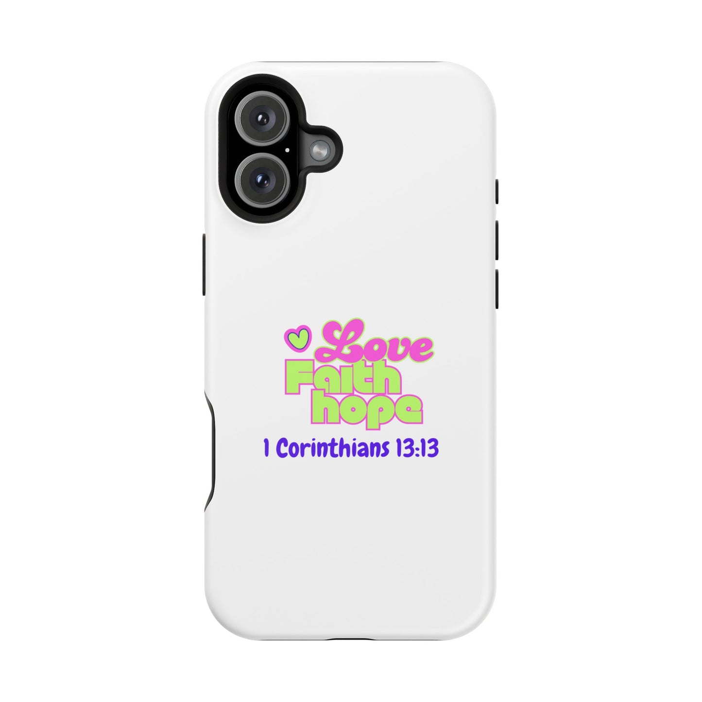 Impact-Resistant Phone Case — "Love Faith Hope" 1 Corinthians 13:13 Christian Protective Cover