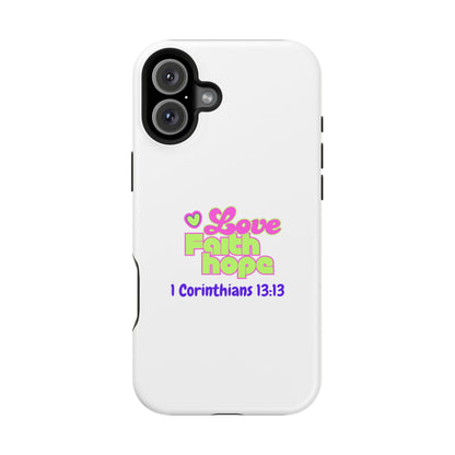 Impact-Resistant Phone Case — "Love Faith Hope" 1 Corinthians 13:13 Christian Protective Cover