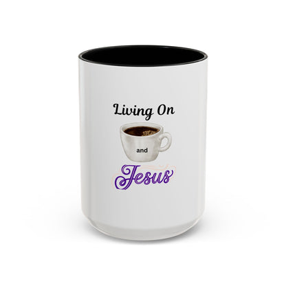 Living On Coffee and Jesus Accent Mug — Christian Coffee Cup (11/15oz)