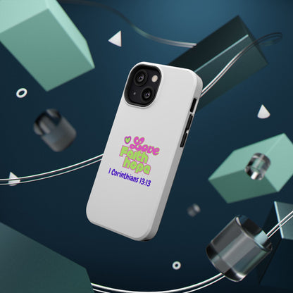 Impact-Resistant Phone Case — "Love Faith Hope" 1 Corinthians 13:13 Christian Protective Cover