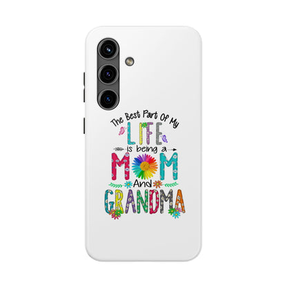 “The Best Part of My Life Is Being a Mom and Grandma” Colorful Floral Design Tough Phone Case