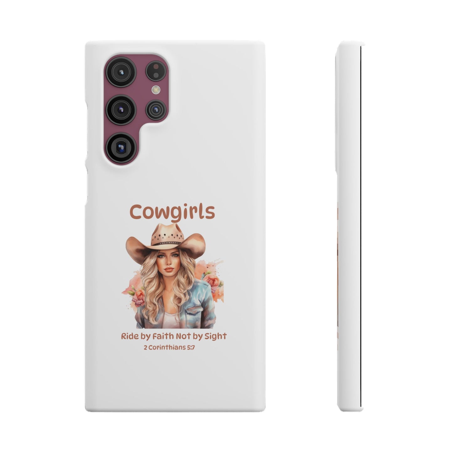 Cowgirls Phone Case — "Real Cowgirls Ride by Faith Not by Sight" Christian Western iPhone Snap Case