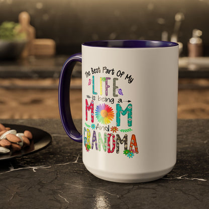 Mom and Grandma Colorful Ceramic Mug — "The Best Part of My Life is Being a Mom and Grandma" (11oz/15oz)