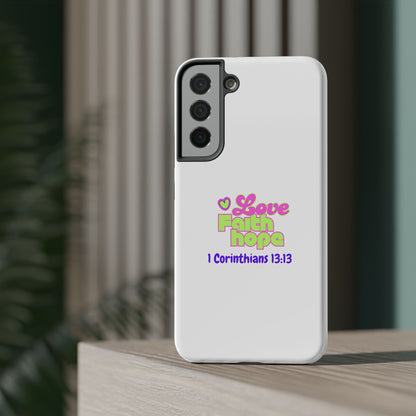 Impact-Resistant Phone Case — "Love Faith Hope" 1 Corinthians 13:13 Christian Protective Cover