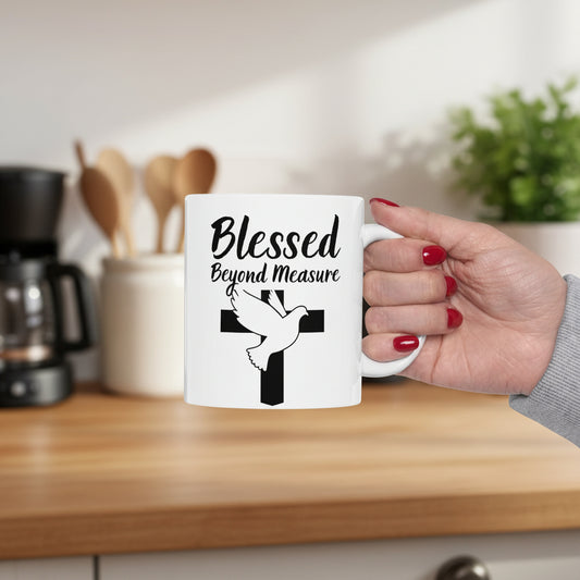 Blessed Beyond Measure Ceramic Mug — Christian Cross & Dove Faith Coffee Cup (11oz, 15oz)
