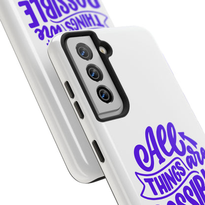 "All Things Are Possible If You Believe" (Mark 9:33) Christian Inspirational Protective Case