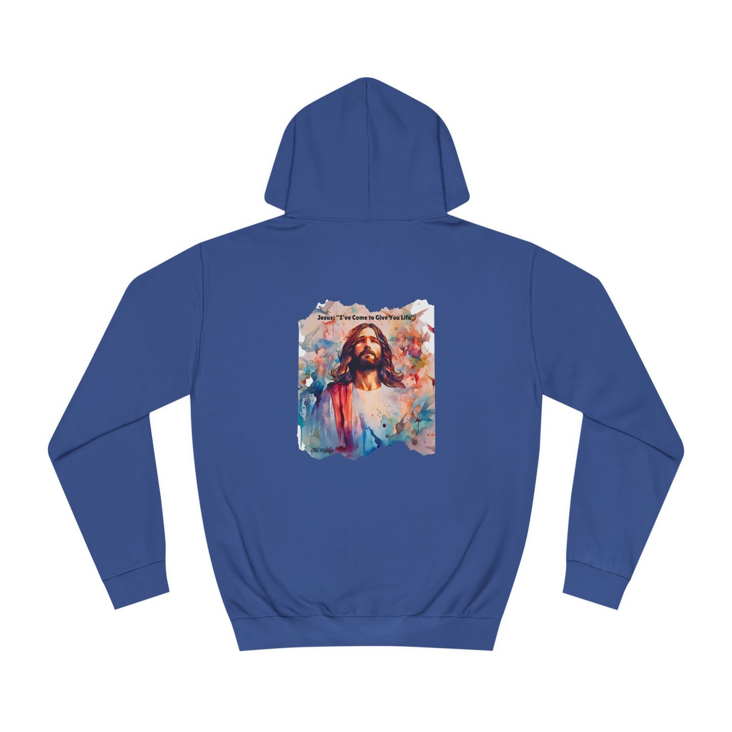 Jesus I"ve Come to Give You Life Unisex Hoodie