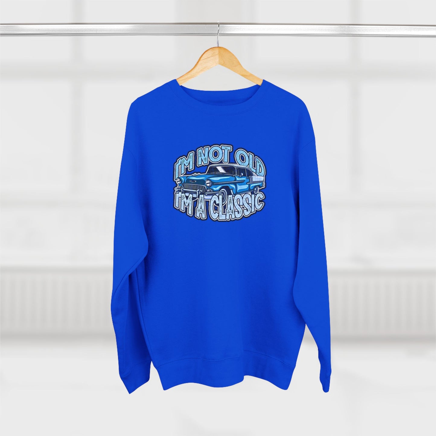 Vintage Car Sweatshirt – "I'm Not Old, I'm Classic" Retro Classic Car Crewneck