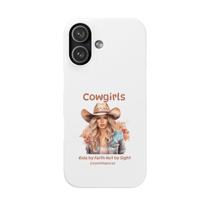 Cowgirls Phone Case — "Real Cowgirls Ride by Faith Not by Sight" Christian Western iPhone Snap Case