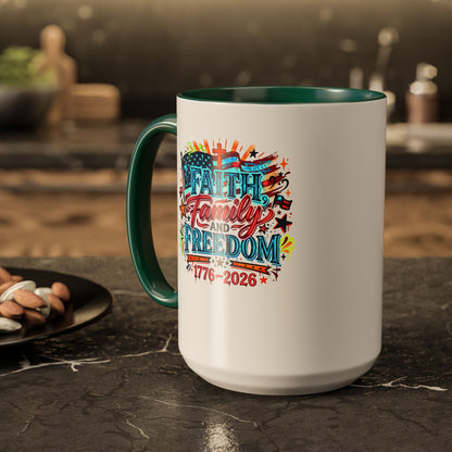 Faith Family Freedom 1776–2026 Patriotic Coffee Mug