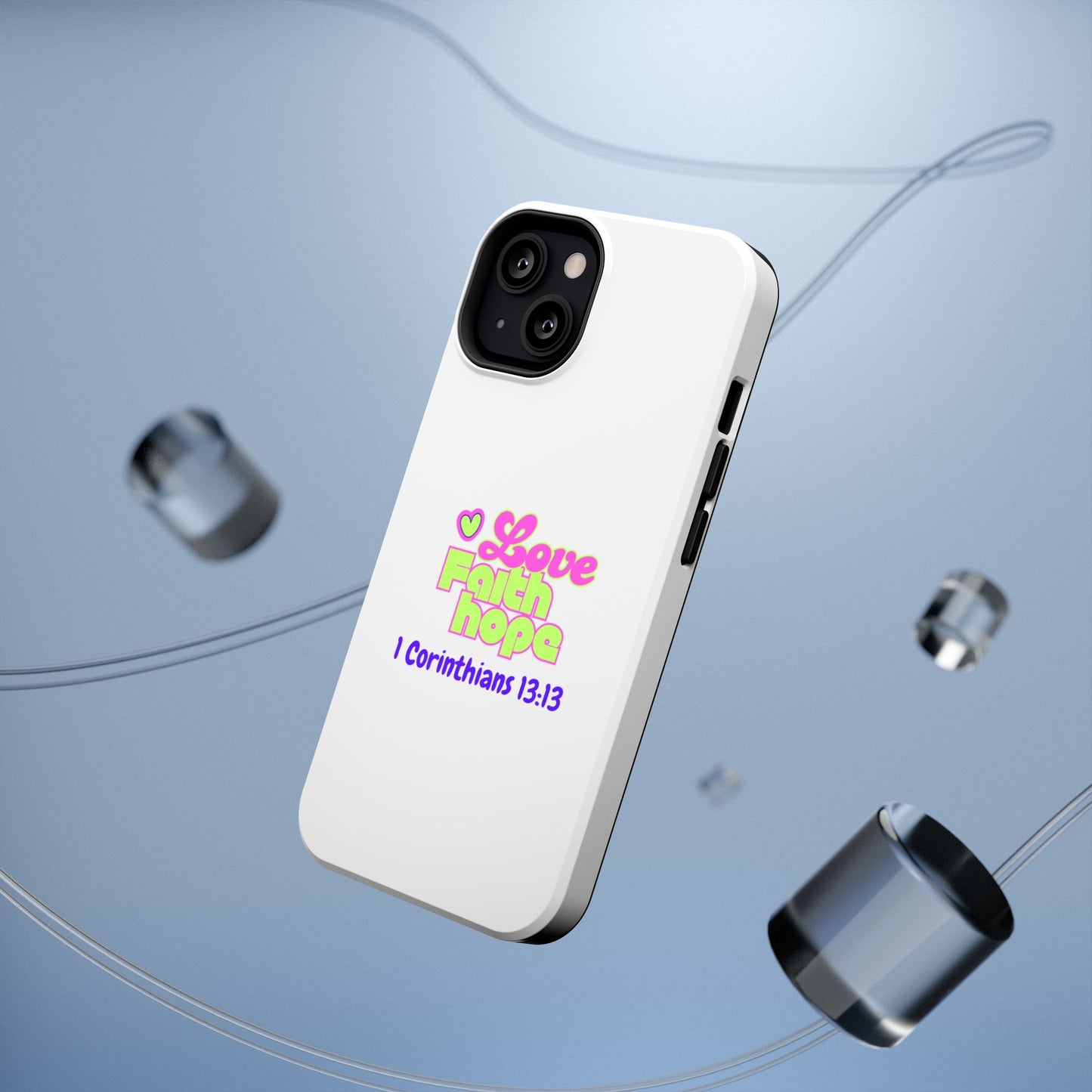Impact-Resistant Phone Case — "Love Faith Hope" 1 Corinthians 13:13 Christian Protective Cover