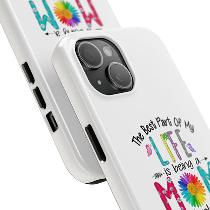 “The Best Part of My Life Is Being a Mom and Grandma” Colorful Floral Design Tough Phone Case
