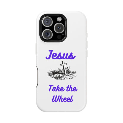 Jesus Take the Wheel Phone Case — Christian Impact-Resistant iPhone Case