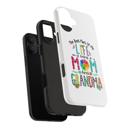 “The Best Part of My Life Is Being a Mom and Grandma” Colorful Floral Design Tough Phone Case