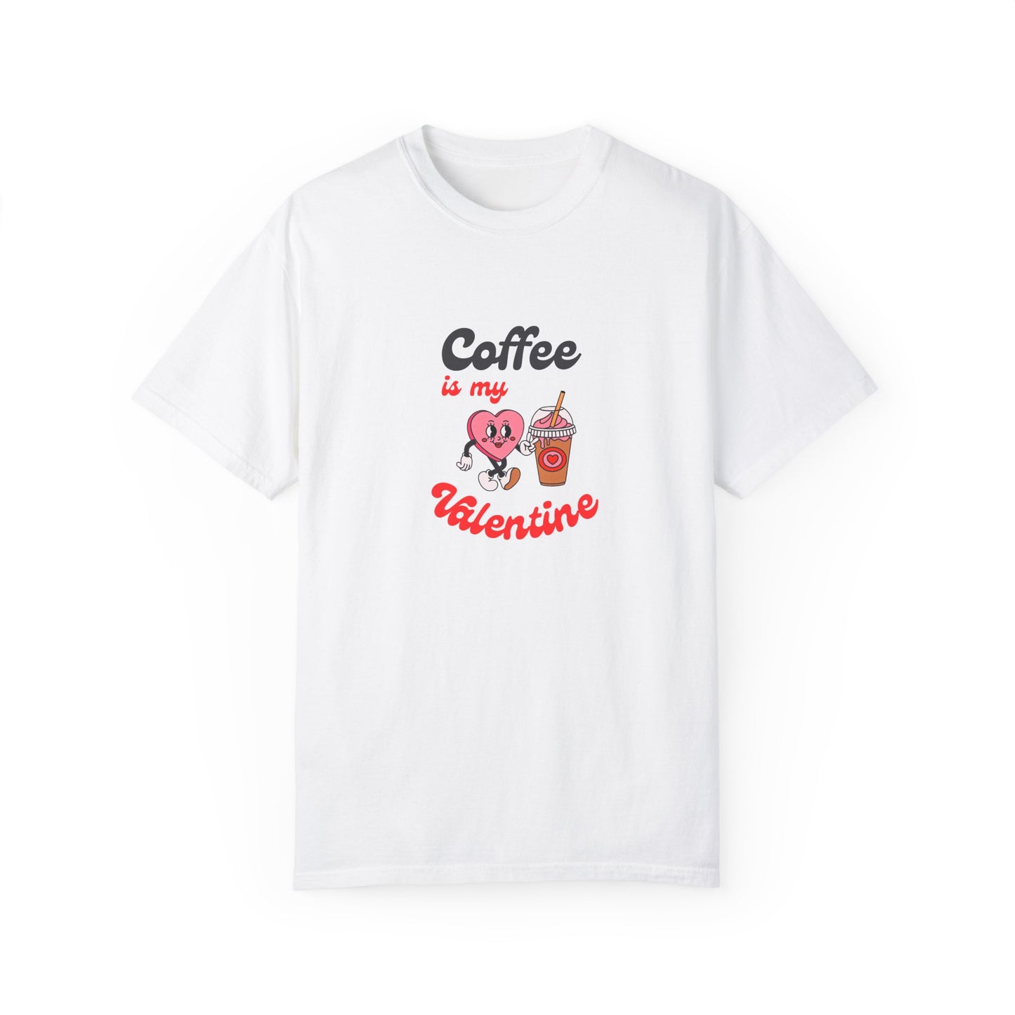 Coffee is My Valentine Unisex T-Shirt