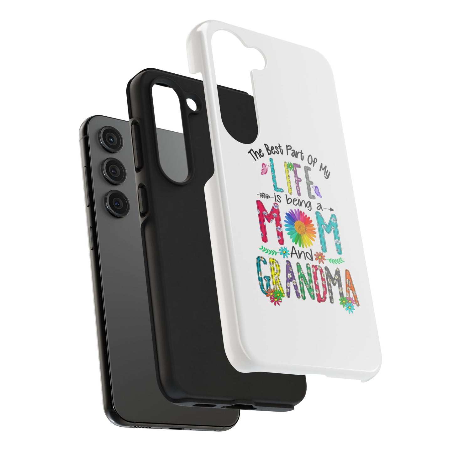“The Best Part of My Life Is Being a Mom and Grandma” Colorful Floral Design Tough Phone Case