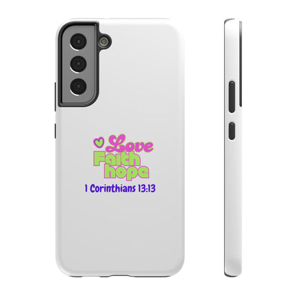 Impact-Resistant Phone Case — "Love Faith Hope" 1 Corinthians 13:13 Christian Protective Cover