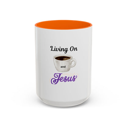 Living On Coffee and Jesus Accent Mug — Christian Coffee Cup (11/15oz)